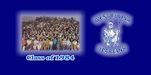 Primaire afbeelding van West Covina High Class of 1984 - 40th Reunion