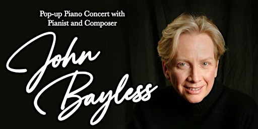 Hauptbild für Pop-up Piano Concert with John Bayless
