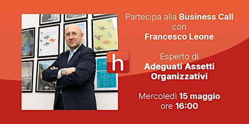 Primaire afbeelding van Business Call con Francesco Leone - Adeguati Assetti