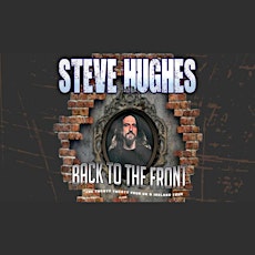 Steve Hughes - Back to the Front Tour