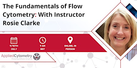 Fundamentals of Flow Cytometry with Rosie Clarke (9/10th July 2024)