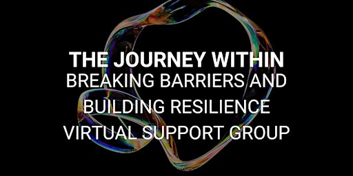 Image principale de The Journey Within Virtual Support Group with Genia and Jesse
