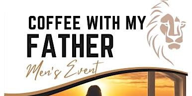 Coffee With My Father - Men's Event  primärbild