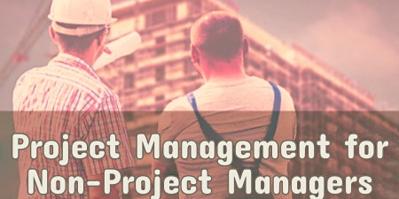 Project Management for Non-Project Managers primary image