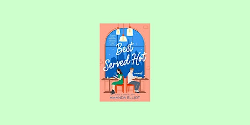 DOWNLOAD [EPUB]] Best Served Hot By Amanda Elliot PDF Download  primärbild