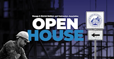 Wasaga & District Builders & Contractors Association Open House primary image