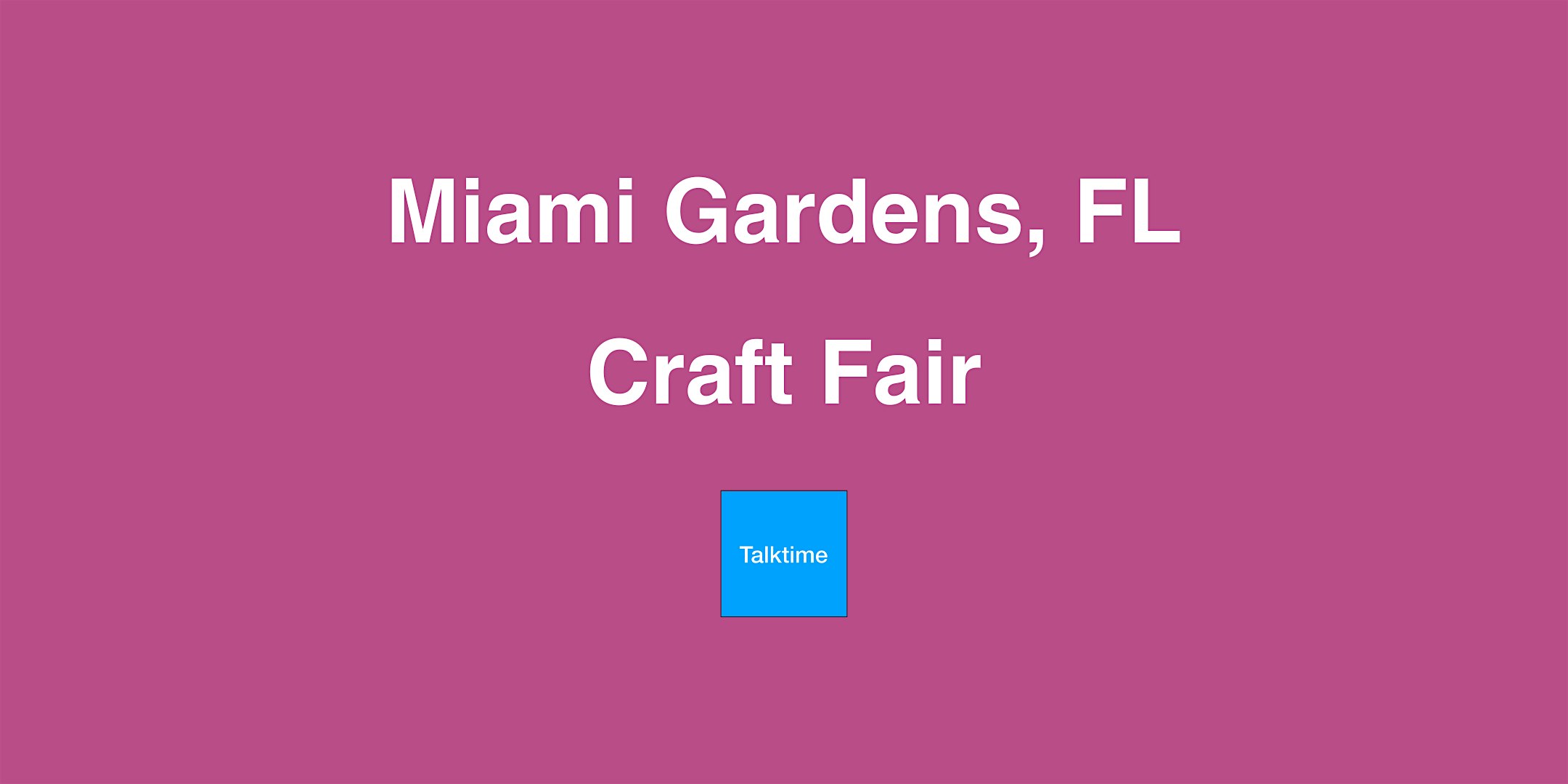 Craft Fair - Miami Gardens