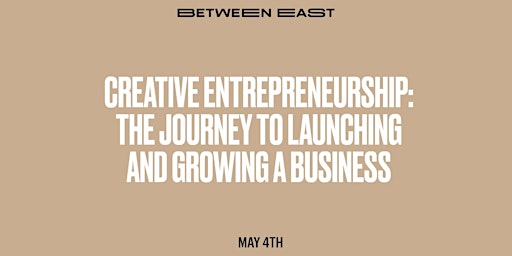 Primaire afbeelding van Creative Entrepreneurship: The Journey to Launching and Growing a Business
