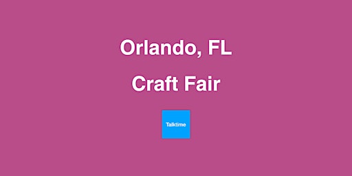 Primaire afbeelding van Craft Fair - Orlando