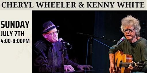 Imagem principal do evento Cheryl Wheeler & Kenny White - Vine and Vibes Summer Concert Series