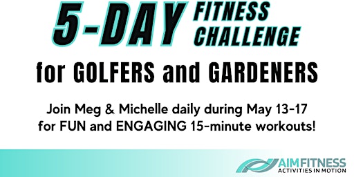 Primaire afbeelding van The 5- Day Fitness Challenge for Golfers and Gardeners