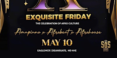 EXQUISITE FRIDAY - Afrobeats/Amapiano/Afrohouse primary image