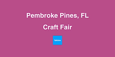 Craft Fair - Pembroke Pines