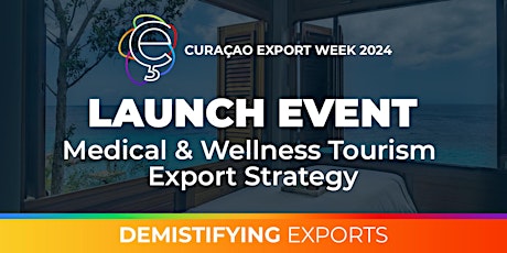 Primaire afbeelding van Launch Event: Medical & Wellness Tourism Export Strategy
