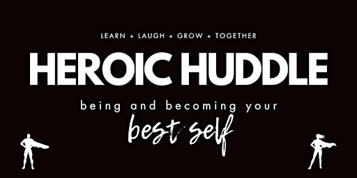 Primaire afbeelding van Monthly Heroic Huddle: Unleash Your Awesome. Together. Today!