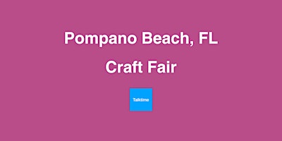Imagem principal do evento Craft Fair - Pompano Beach