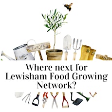 Lewisham Food Growing Network: Next Steps!
