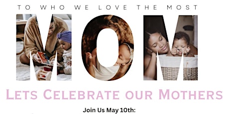 Let's Celebrate Our Mothers