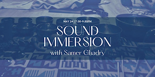Imagem principal do evento Sound Immersion with Samer Ghadry