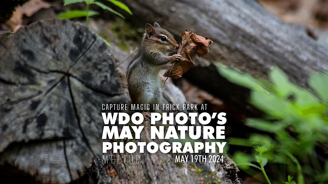 WDO Photography's May Nature Photography Meetup