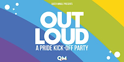 Imagem principal do evento OUT LOUD - A Pride Kick-off Party
