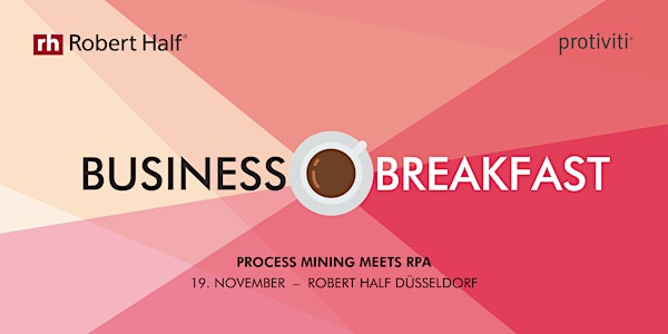 Business Breakfast in Düsseldorf: Process Mining meets RPA (Protiviti)