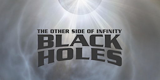 Black Holes: The Other Side of Infinity  primärbild