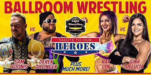 BallRoom Wrestling: Salute to Our Heroes  - Butler, PA primary image