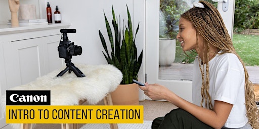 Immagine principale di Intro to Content Creation - LIVE w/ Canon 