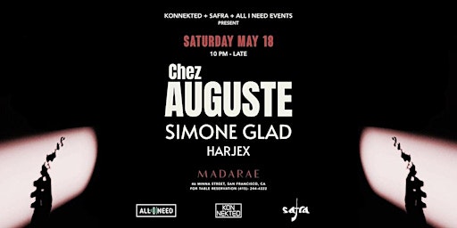 Primaire afbeelding van All I Need Event w/ AUGUSTE  + Simone Glad (AFRO NIGHT) at Madarae
