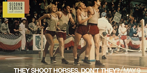 Primaire afbeelding van Second Screen Cult Cinema Presents: They Shoot Horses, Don't They?