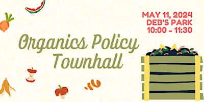 Image principale de Organics Policy Townhall: Los Angeles