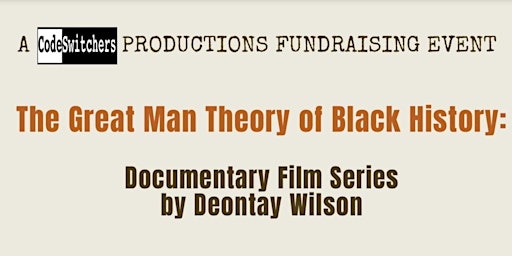 A Fundraising Event: The Great Man Theory of Black History primary image