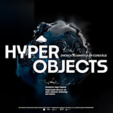 Hyper-Objects: Música Acousmática em Conexão.