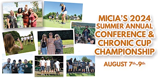 Imagen principal de 2024 MiCIA Summer Annual Conference and Chronic Cup Championship