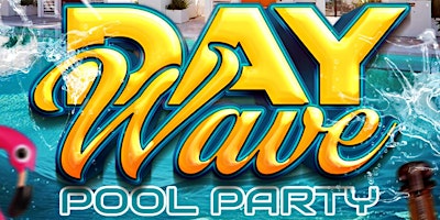 Day Wave Pool Party primary image