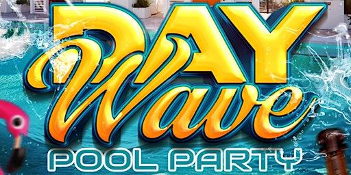 Day Wave Pool Party primary image