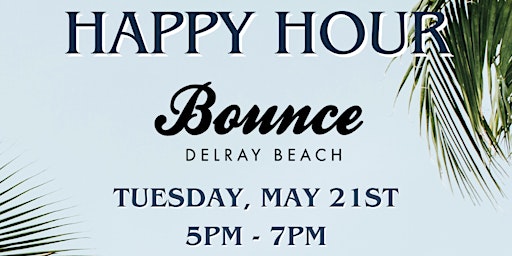 Primaire afbeelding van Best of Delray Beach  Happy Hour at Bounce