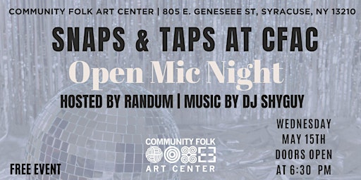 Snaps & Taps At CFAC Open Mic Night primary image