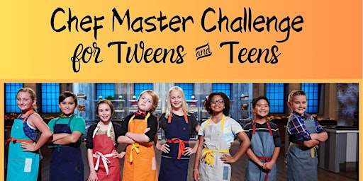 Chef Master Challenge for Tweens & Teens primary image