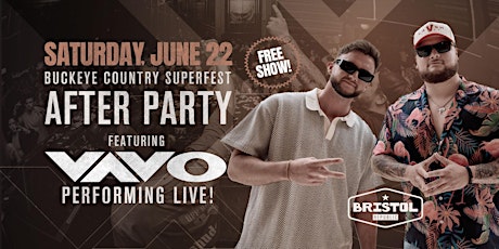 Buckeye Country Superfest Afterparty feat. VAVO Performing Live