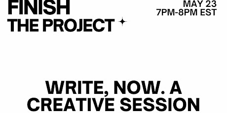 Write, Now. A Session for Creatives.