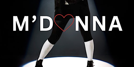 Primaire afbeelding van M'DONNA - THE ULTIMATE TRIBUTE TO MADONNA