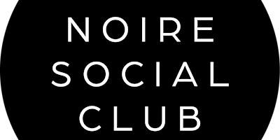 Imagem principal de Noire Social Hour