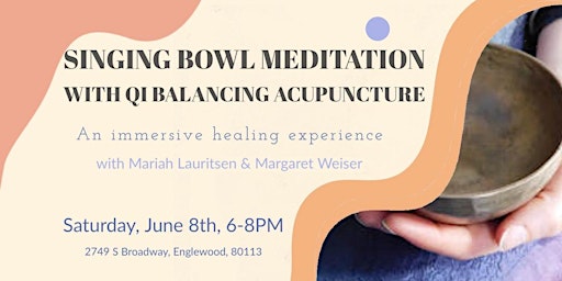Immagine principale di Singing Bowl Meditation with Qi Balancing Acupuncture 
