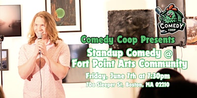 Imagem principal de Comedy Coop Presents: Stand Up Comedy @ Fort Point Arts Community - Fri.