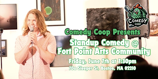 Immagine principale di Comedy Coop Presents: Stand Up Comedy @ Fort Point Arts Community - Fri. 