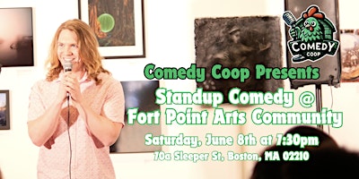 Hauptbild für Comedy Coop Presents: Stand Up Comedy @ Fort Point Arts Community - Sat.