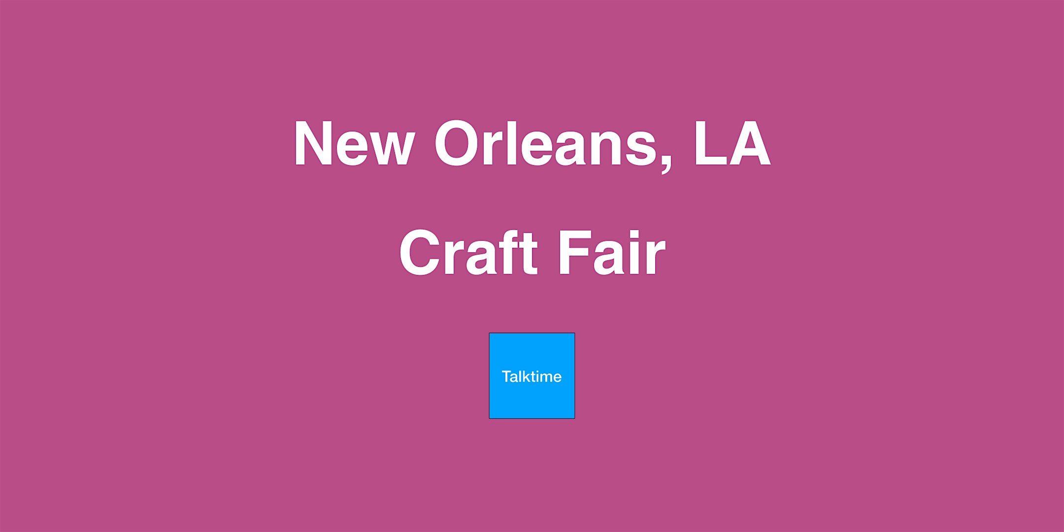 Craft Fair - New Orleans
