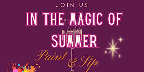 Paint & Sip - In The Magic of Summer ✨